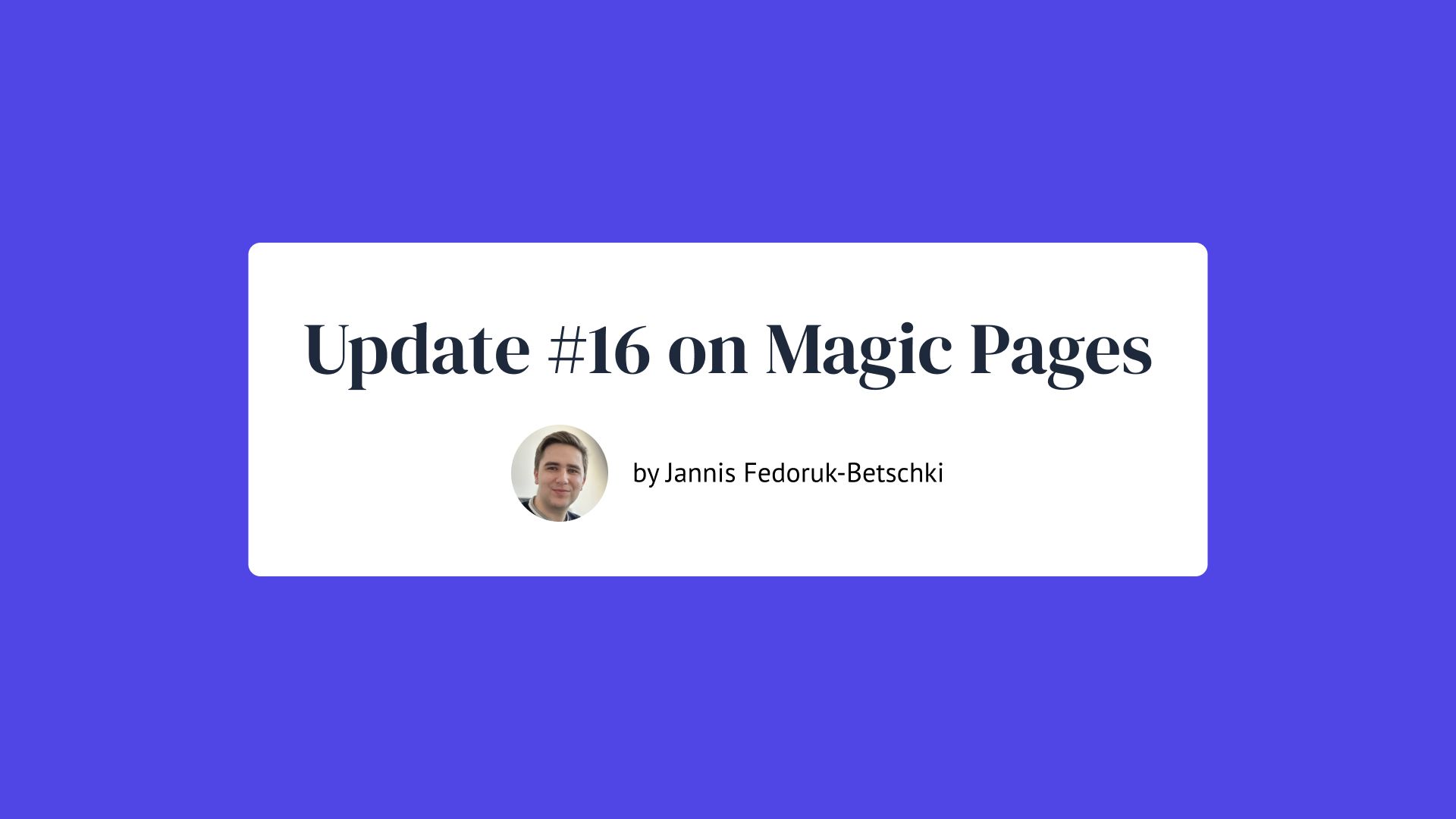 Update #16 on Magic Pages